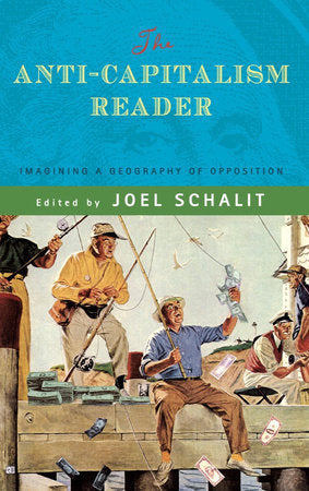 The Anti-Capitalism Reader Paperback by Joel Schalit
