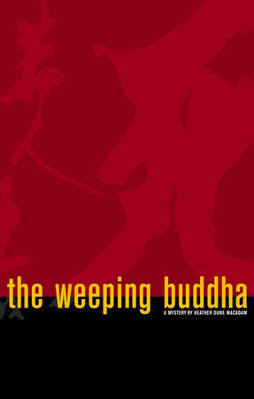 The Weeping Buddha Paperback by Heather Dune Macadam
