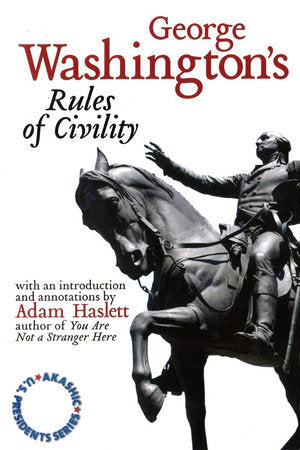 George Washington's Rules of Civility Paperback by George Washington; Adam Haslett