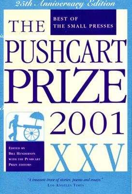 2001 Pushcart Prize XXV Hardcover by Bill Henderson and The Pushcart Prize Editors