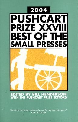 2004 Pushcart Prize Xxviii Paperback by Bill Henderson