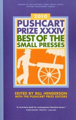 The Pushcart Prize XXXIV   2010 Edition Paperback by Bill Henderson
