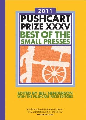 The Pushcart Prize XXXV Paperback by Bill Henderson