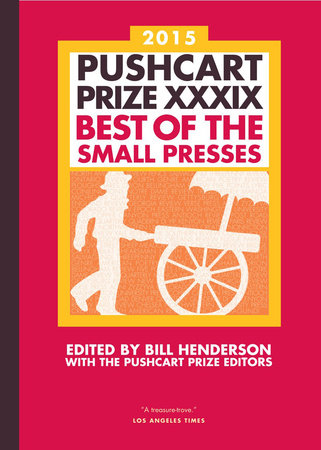 The Pushcart Prize XXXIX TR by Various; Pushcart Prize Editors; Bill Henderson