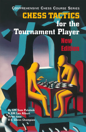 Chess Tactics for the Tournament Player Paperback by Sam Palatnik;Lev Alburt