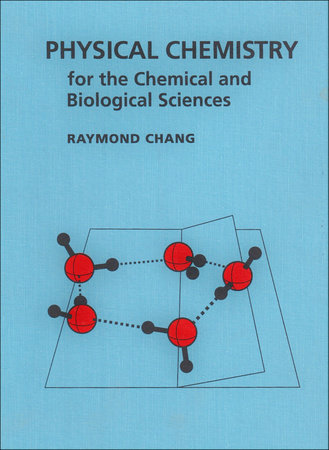 Physical Chemistry for the Chemical and Biological Sciences Hardcover by Raymond Chang