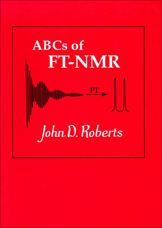 ABCs of FT-NMR Paperback by John D. Roberts