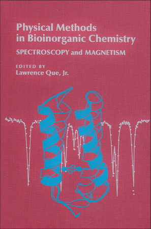 Physical Methods in Bioinorganic Chemistry Paperback by Lawrence Que