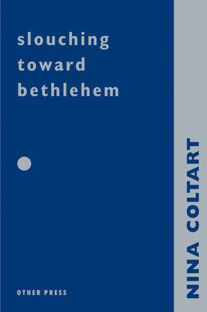 Slouching Towards Bethlehem Paperback by Nina Coltart
