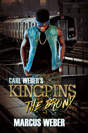 Carl Weber's Kingpins: The Bronx Paperback by Marcus Weber