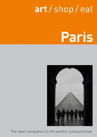 Art Shop Eat Paris Paperback by Daniel Nolan