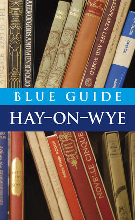 Blue Guide Hay-on-wye Paperback by Robin Saikia