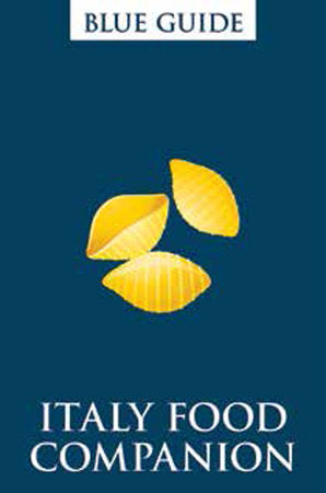 Blue Guide Italy Food Companion (2nd edition) Paperback by Ellen Grady