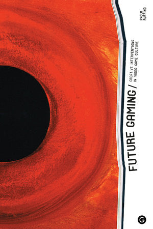 Future Gaming Hardcover by Paolo Ruffino