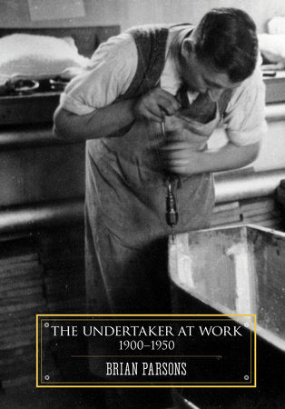 The Undertaker at Work Paperback by Brian Parsons