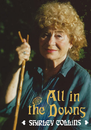All in the Downs Paperback by Shirley Collins; introduction by Stewart Lee