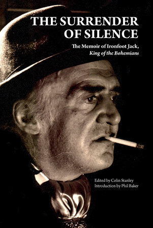 The Surrender of Silence Paperback by Ironfoot Jack; edited by Colin Stanley; introduction by Phil Baker