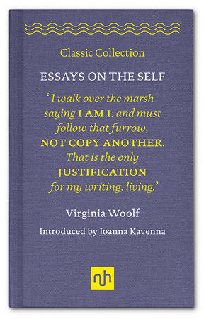 Essays on the Self Hardcover by Virginia Woolf, introduction by Joanna Kavenna