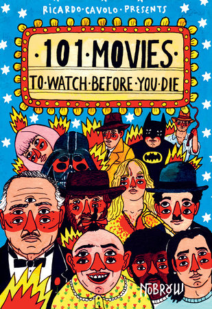 101 Movies to Watch Before You Die Hardcover by Ricardo Cavolo