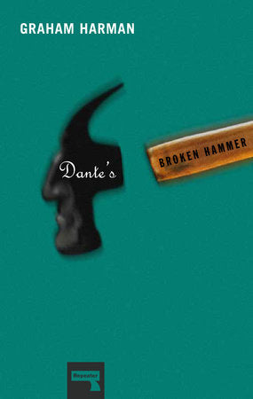 Dante's Broken Hammer Paperback by Graham Harman