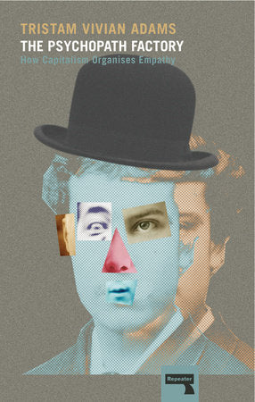 The Psychopath Factory Paperback by Tristam Adams