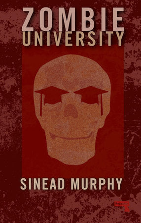 Zombie University Paperback by Sinead Murphy
