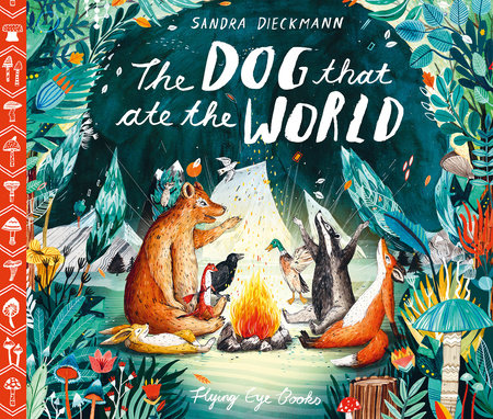 The Dog that Ate The World Hardcover by Sandra Dieckmann