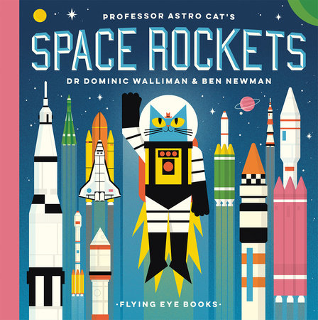 Professor Astro Cat's Space Rockets Hardcover by Ben Newman