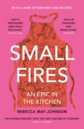 Small Fires Paperback by Rebecca May Johnson