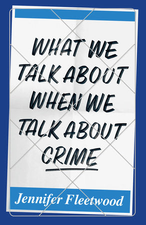 What We Talk About When We Talk About Crime Paperback by Jennifer Fleetwood