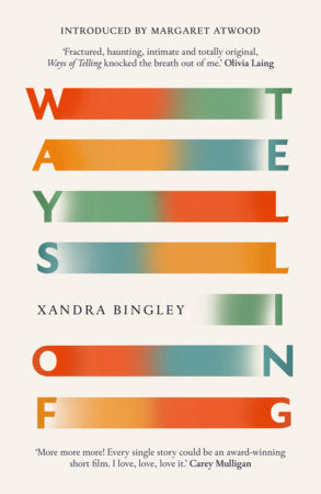 Ways of Telling Paperback by Xandra Bingley, foreword by Margaret Atwood