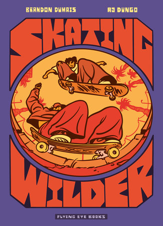 Skating Wilder Paperback by Brandon Dumais