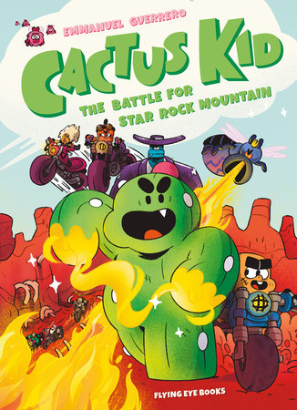 Cactus Kid: The Battle for Star Rock Mountain Paperback by Emmanuel Guerrero