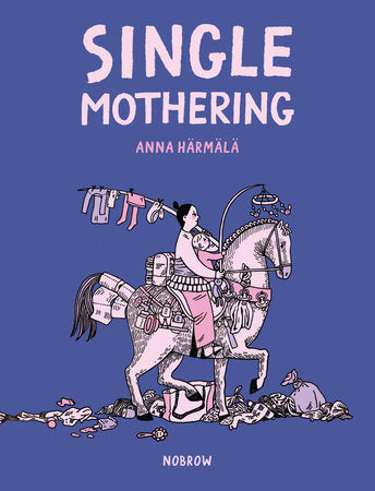 Single Mothering Paperback by Anna Härmälä