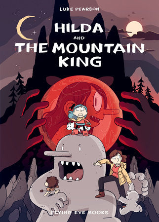 Hilda and the Mountain King TR by Luke Pearson