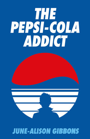 The Pepsi Cola Addict Paperback by June-Alison Gibbons; foreword by David Tibet
