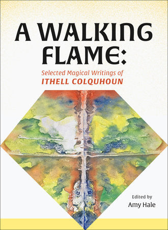 A Walking Flame Paperback by Ithell Colquhoun; edited by Amy Hale