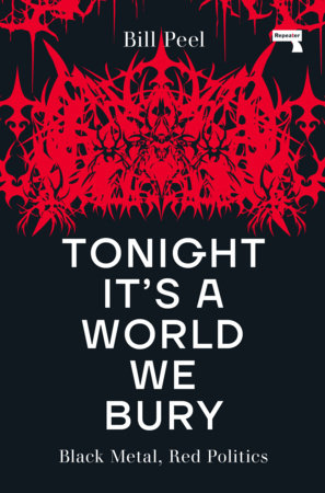 Tonight It’s a World We Bury Paperback by Bill Peel