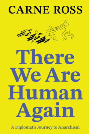 There We Are Human Again Paperback by Carne Ross