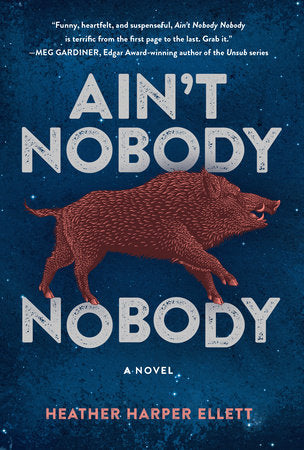 Ain't Nobody, Nobody Paperback by Heather Harper Ellett