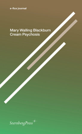 Cream Psychosis Paperback by Mary Walling Blackburn