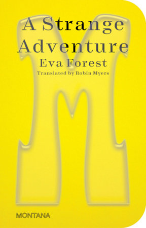 A Strange Adventure Paperback by Eva Forest; translated by Robin Myers