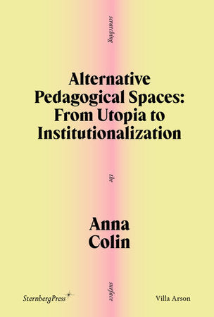 Alternative Pedagogical Spaces Paperback by Anna Colin