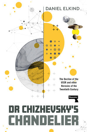 Dr Chizhevsky's Chandelier Paperback by Dan Elkind
