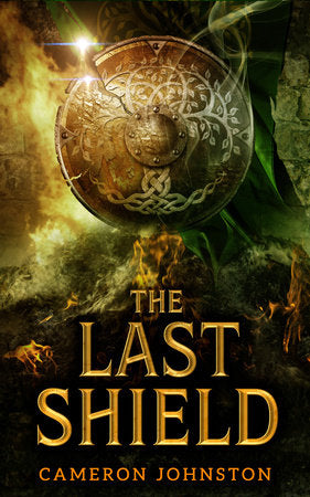 The Last Shield Paperback by Cameron Johnston