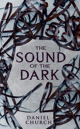 The Sound of the Dark Paperback by Daniel Church