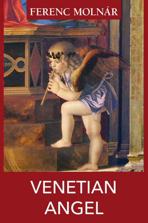 Venetian Angel Paperback by Ferenc Molnár