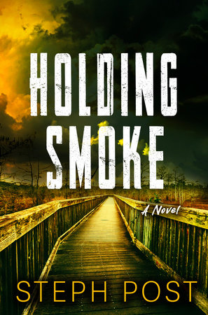 Holding Smoke Paperback by Steph Post