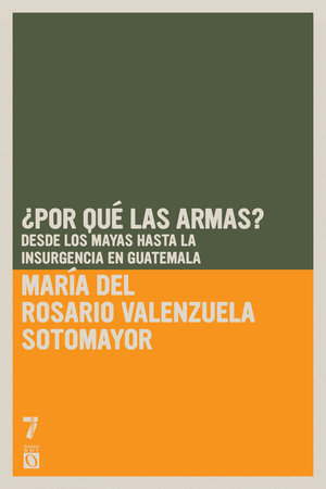 ¿Por qué las armas? Paperback by María del Rosario Valenzuela Sotomayor
