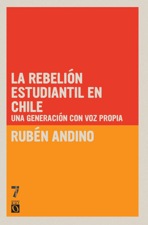 La Rebelión Estudiantil en Chile Paperback by Rubén Andino Maldonado